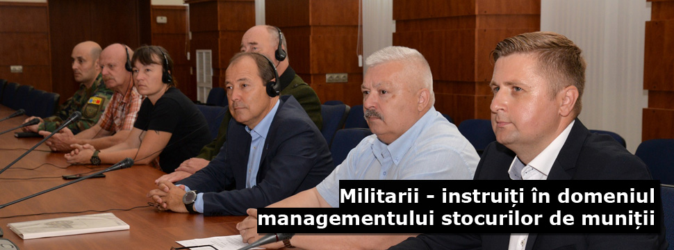 Militarii - instruiți în domeniul managementului stocurilor de muniții