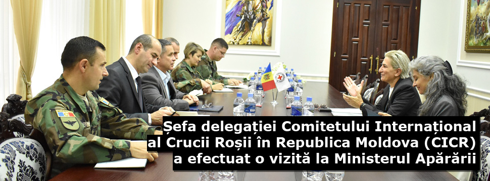 Șefa delegației Comitetului Internațional al Crucii Roșii în Republica Moldova (CICR) a efectuat o vizită la Ministerul Apărării